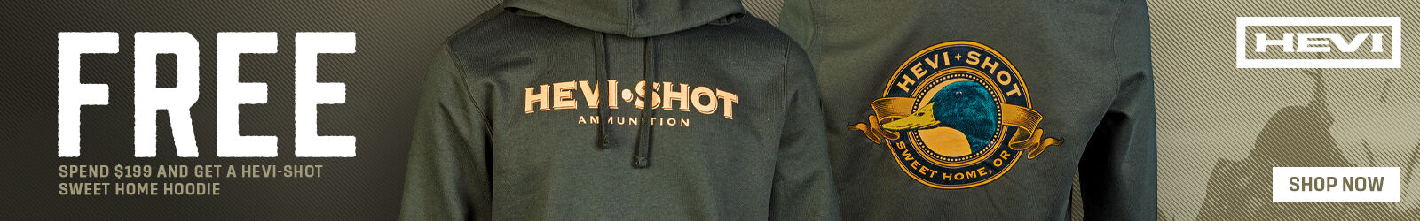 FREE; Spend $199 and get a HEVI-Shot Sweet Home Hoodie; Shop Now; front and back of the HEVI-Shot Sweet Home Hoodie